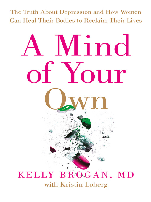 Title details for A Mind of Your Own by Dr Kelly Brogan - Wait list